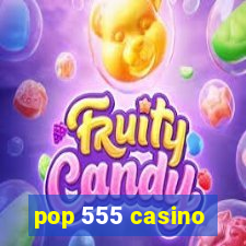 pop 555 casino